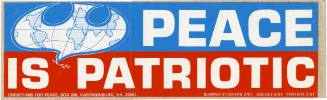 "Peace is Patriotic" anti-Vietnam bumper sticker