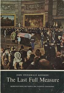 "John Fitzgerald Kennedy: The Last Full Measure," National Geographic, 1964