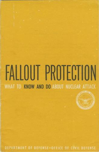 "Fallout Protection: What to Know and Do About Nuclear Attack" booklet