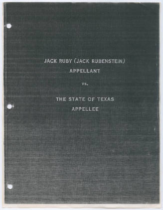 T40 Brief: Jack Ruby (Rubenstein) Appellant vs. the State of Texas Appellee
