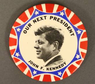 "Our Next President" Kennedy campaign pin