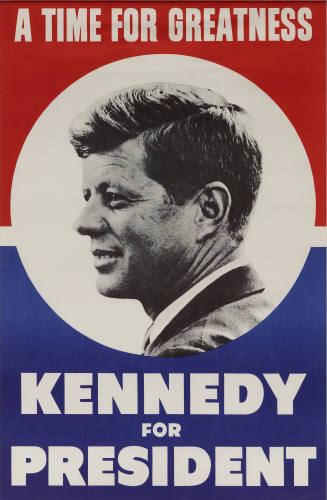 "A Time For Greatness" 1960 Kennedy campaign poster