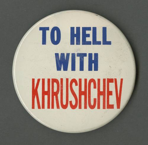 "To Hell with Khrushchev" pin