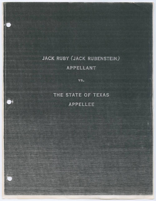 T40 Brief: Jack Ruby (Rubenstein) Appellant vs. the State of Texas Appellee