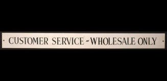 Customer Service - Wholesale Only Sign from the Texas School Book Depository